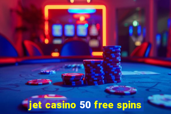 jet casino 50 free spins